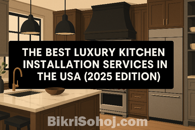 Best luxury kitchen installation service in USA bikrisohoj